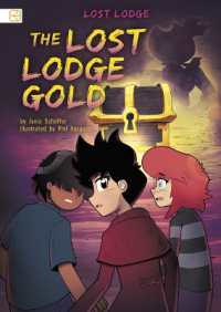 The Lost Lodge Gold (Lost Lodge) （Library Binding）