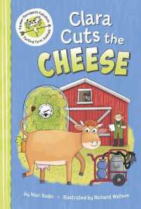 Clara Cuts the Cheese (Farmer Flanagan's Fabulous Farting Farm Animals) （Library Binding）