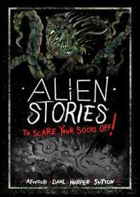 Alien Stories to Scare Your Socks Off! (Stories to Scare Your Socks Off!) （Library Binding）