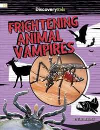 Frightening Animal Vampires (Discovery Kids: Real-world Cryptids and Monsters)