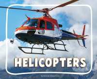 Helicopters (Amazing Aircraft)