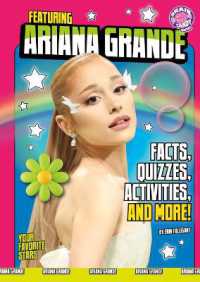 Featuring Ariana Grande : Facts, Quizzes, Activities, and More! (Your Favorite Stars)