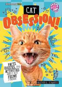 Cat Obsession! : Facts, Quizzes, and Activities about Our Feline Friends (Discovery Kids: Animal Obsession)