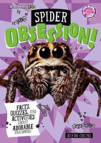 Spider Obsession! : Facts, Quizzes, and Activities about Adorable Arachnids (Discovery Kids: Animal Obsession)