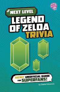 Next Level Legend of Zelda Trivia : Secret Unofficial Guide for Superfans! (Next Level Video Game Trivia)