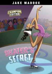 Skater's Secret : Champion Edition (Jake Maddox Sports Stories: Champion Editions) （Library Binding）