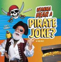 Wanna Hear a Pirate Joke? (Wanna Hear a Joke?) （Library Binding）