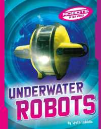 Underwater Robots (Robots in Our World) （Library Binding）