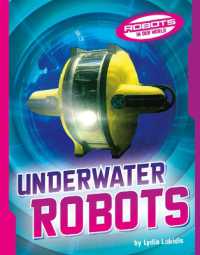 Underwater Robots (Robots in Our World)