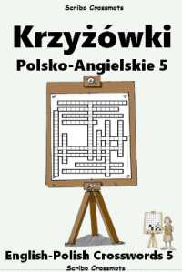 Krzyżówki Polsko-Angielskie 5 : English-Polish Crosswords 5