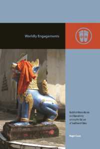 Worldly Engagements : Buddhist Monasticism and Masculinity among the Tai Lue of Southwest China (Contemporary Buddhism)