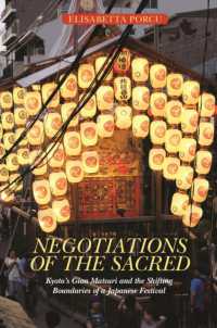 Negotiations of the Sacred : Kyoto's Gion Matsuri and the Shifting Boundaries of a Japanese Festival