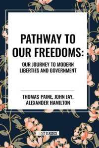 Pathway to Our Freedoms: Our Journey to Modern Liberties and Government