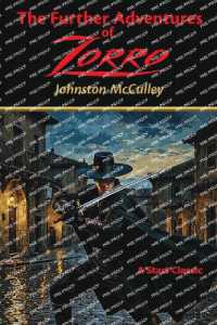 The Further Adventures of Zorro : Adventures of Zorro Book 2