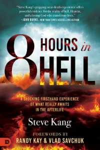 8 Hours in Hell : A Shocking Firsthand Experience of What Really Awaits in the Afterlife