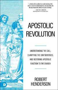 Apostolic Revolution : Understanding the Call, Clarifying the Controversies, and Restoring Apostolic Function to the Church