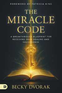 The Miracle Code : A Breakthrough Blueprint for Receiving Your Healing and Deliverance