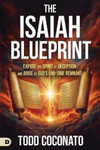 The Isaiah Blueprint : Expose the Spirit of Deception and Arise as God's End-Time Remnant
