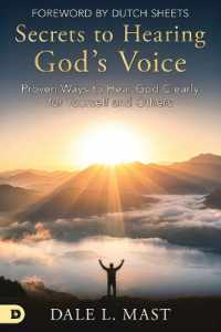 Secrets to Hearing God's Voice : Proven Ways to Hear God Clearly for Yourself and Others