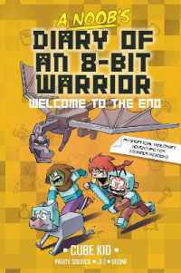 A Noob's Diary of an 8-Bit Warrior : Welcome to the End (A Noob's Diary of an 8-bit Warrior)