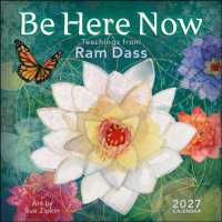 Be Here Now 2027 Wall Calendar : Teachings from Ram Dass