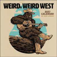 Sam Larson 2027 Wall Calendar : Weird, Weird West