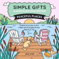 Simple Gifts Christian Coloring: Peaceful Places : Scenes & Scripture that Celebrate Everyday Grace, Beauty & Joy (Simple Gifts Christian Coloring)