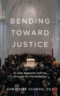 Bending toward Justice : Sr. Kate Kuenstler and the Struggle for Parish Rights