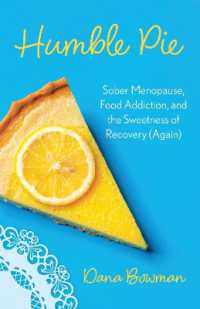 Humble Pie : Sober Menopause, Sugar Addiction, and the Sweetness of Recovery