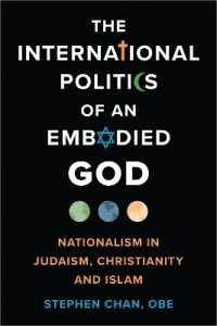 The International Politics of an Embodied God : Nationalism in Judaism, Christianity, and Islam
