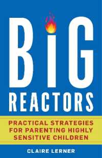 Big Reactors : Practical Strategies for Parenting a Highly Sensitive Child