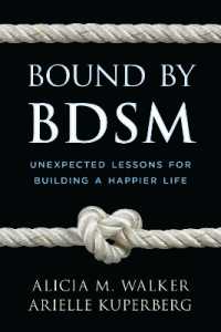 Bound by BDSM : Unexpected Lessons for Building a Happier Life
