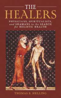 The Healers : Physicians, Spiritualists, and Shamans in the Search for Holistic Health