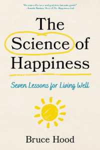 The Science of Happiness : Seven Lessons for Living Well