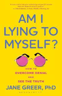 Am I Lying to Myself? : How to Overcome Denial and See the Truth