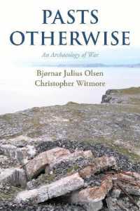 Pasts Otherwise : An Archaeology of War