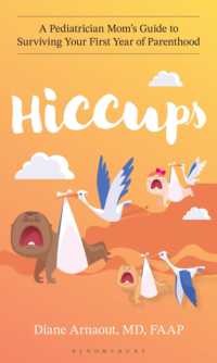 Hiccups : A Pediatrician Mom's Guide to Surviving Your First Year of Parenthood