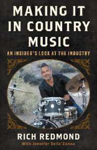 Making It in Country Music : An Insider's Look at the Industry