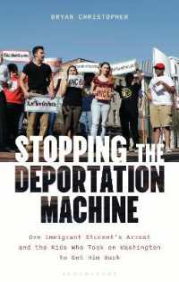 Stopping the Deportation Machine : One Immigrant Student's Arrest and the Kids Who Took on Washington to Get Him Back