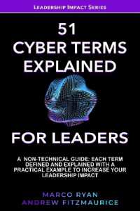 51 ESSENTIAL CYBER TERMS EXPLAINED FOR LEADERS : A NON-TECHNICAL GUIDE. EACH TERM DEFINED, EXPLAINED AND WITH a PRACTICAL EXAMPLE TO INCREASE YOUR LEADERSHIP IMPACT (Leadership Impact Series)