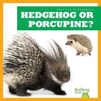 Hedgehog or Porcupine? (Spot the Differences)