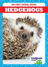 Hedgehogs (My First Animal Books) （Library Binding）