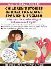 Children's Stories in Dual Language Spanish & English : Raise your child to be bilingual in Spanish and English + Audio Download. Ideal for kids ages 7-12
