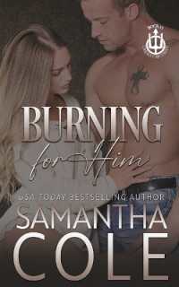 Burning for Him (Trident Security)