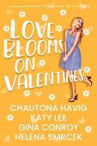 Love Blooms on Valentines : A Contemporary Romance Collection
