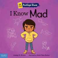I Know Mad : A Book about Feeling Mad, Frustrated, and Jealous (We Find Feelings Clues)