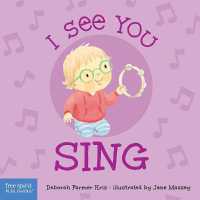 I See You Sing (I See You Board Books) （Board Book）