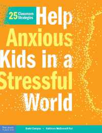 Help Anxious Kids in a Stressful World : 25 Classroom Strategies (Free Spirit Professional®)