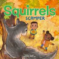 Squirrels Scamper (Outside Our Window Board Books) （Board Book）