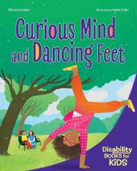 Curious Mind and Dancing Feet : A book about ADHD (Disability Books for Kids)